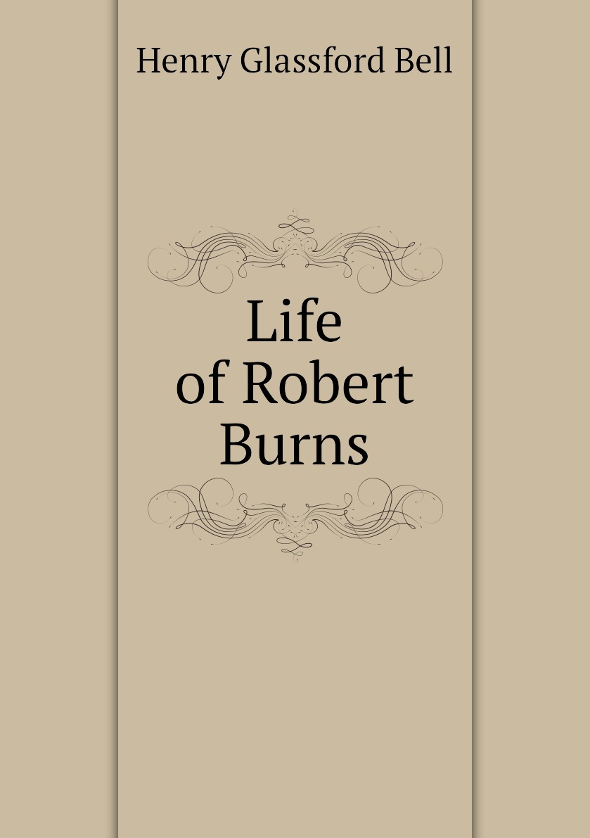 

Life of Robert Burns