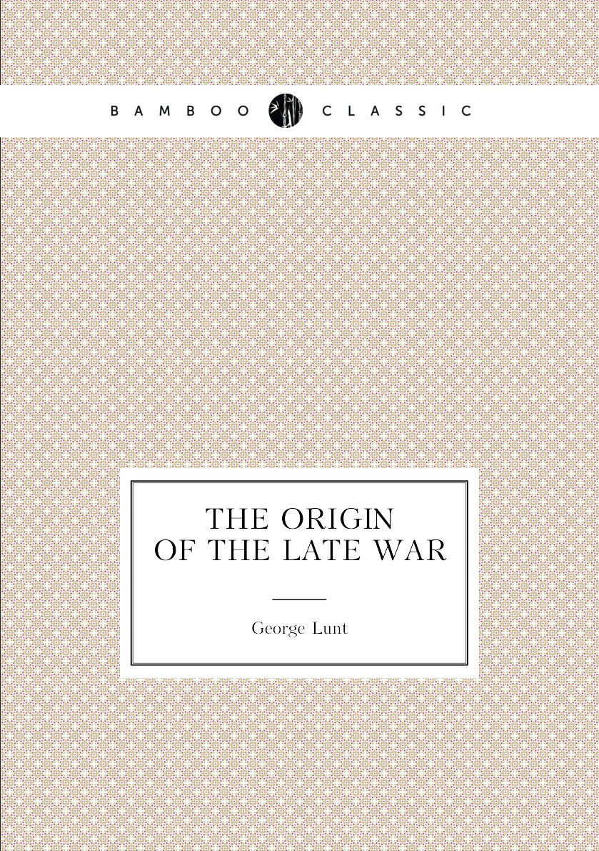 

The origin of the late war