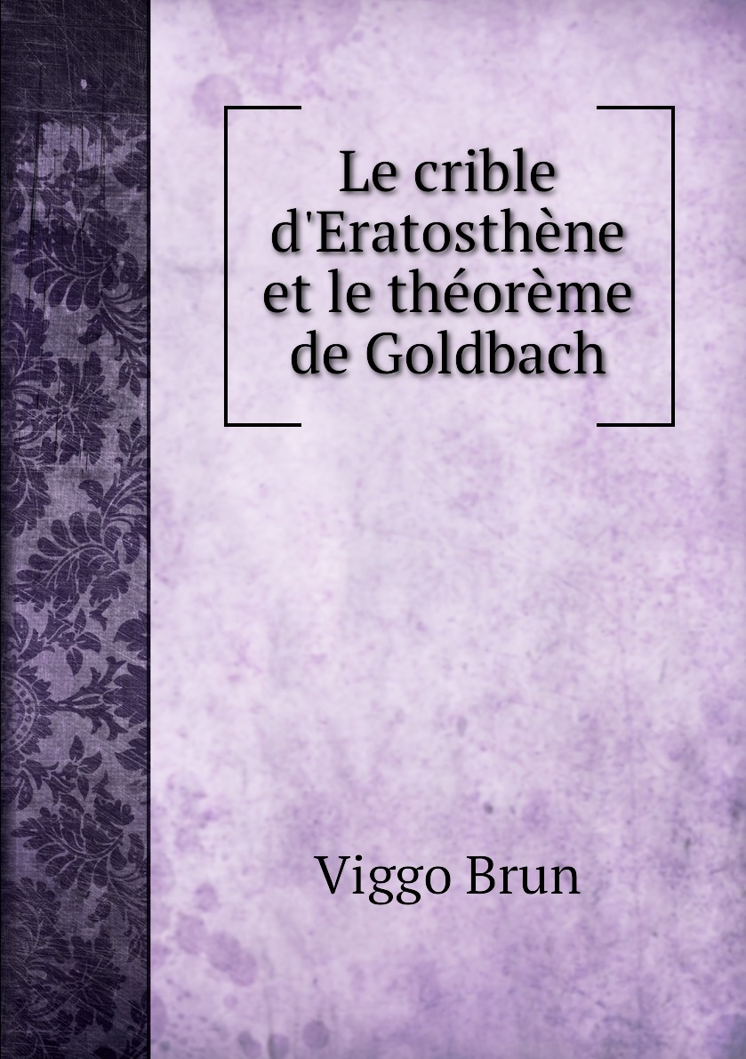 

Le crible d'Eratosthene et le theoreme de Goldbach