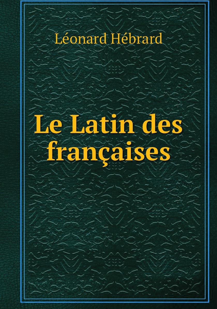 

Le Latin des francaises