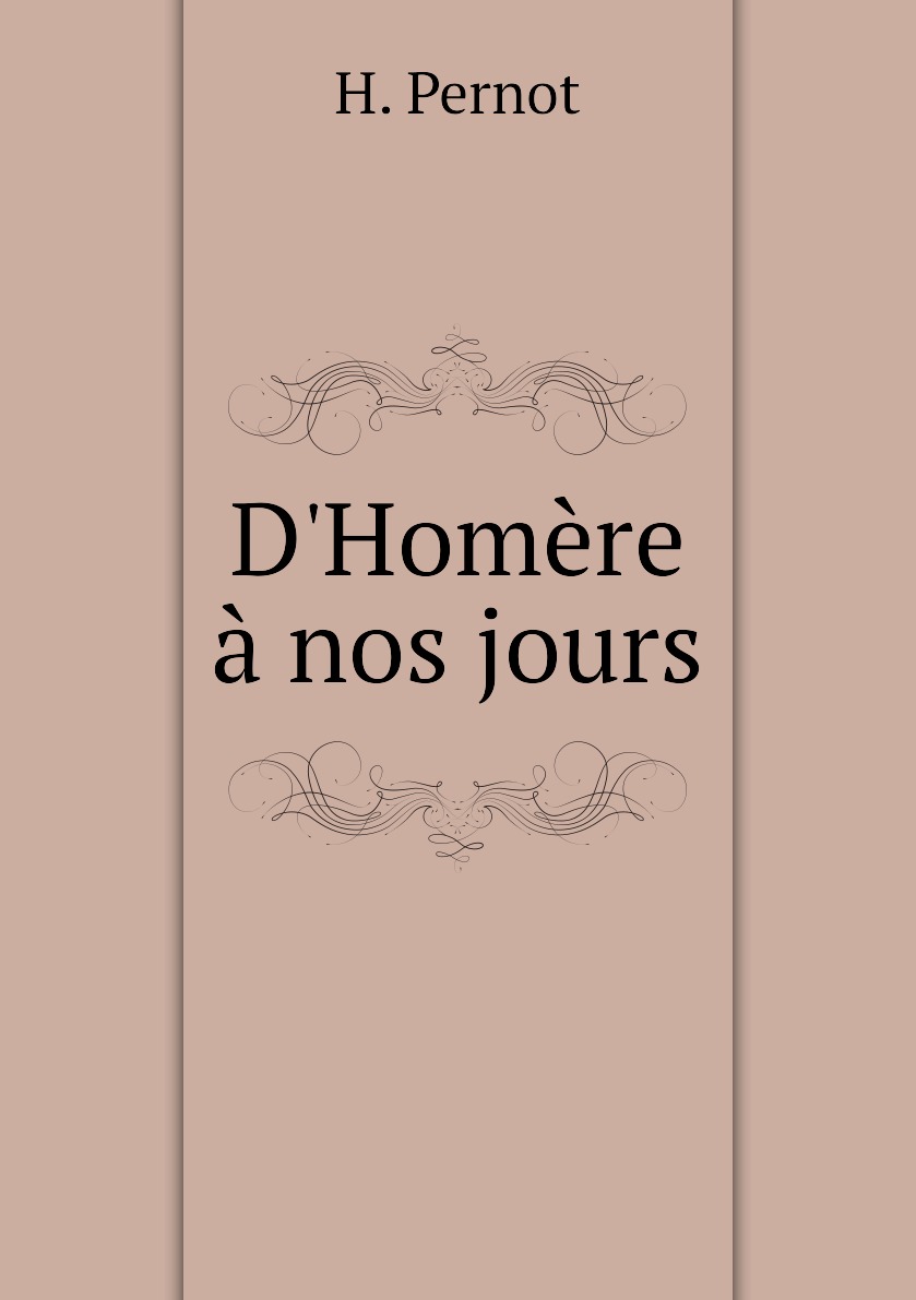 

D'Homere a nos jours