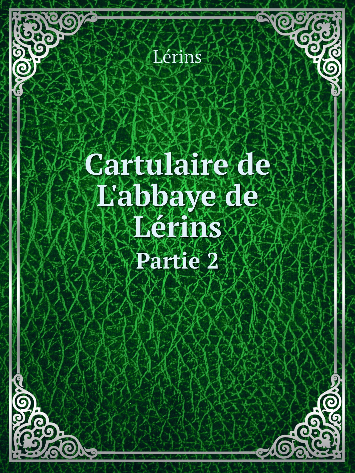 

Cartulaire de L'abbaye de Lerins