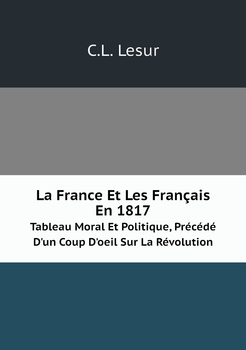 

La France Et Les Francais En 1817