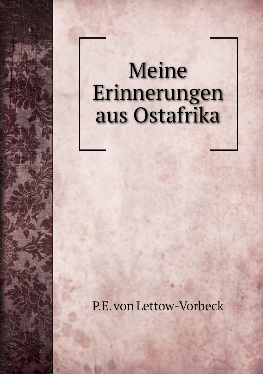 

Meine Erinnerungen aus Ostafrika