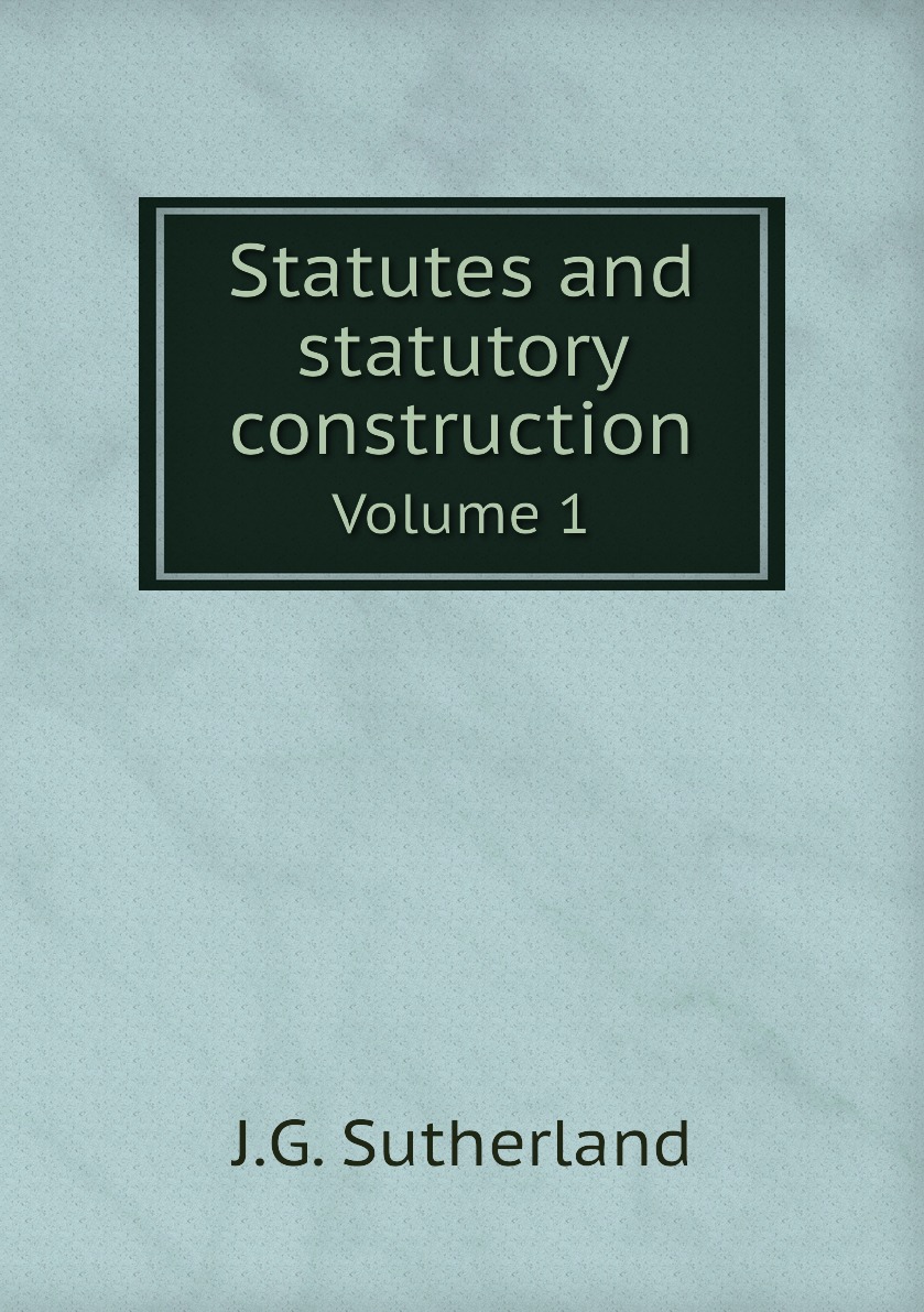 

Statutes and statutory construction