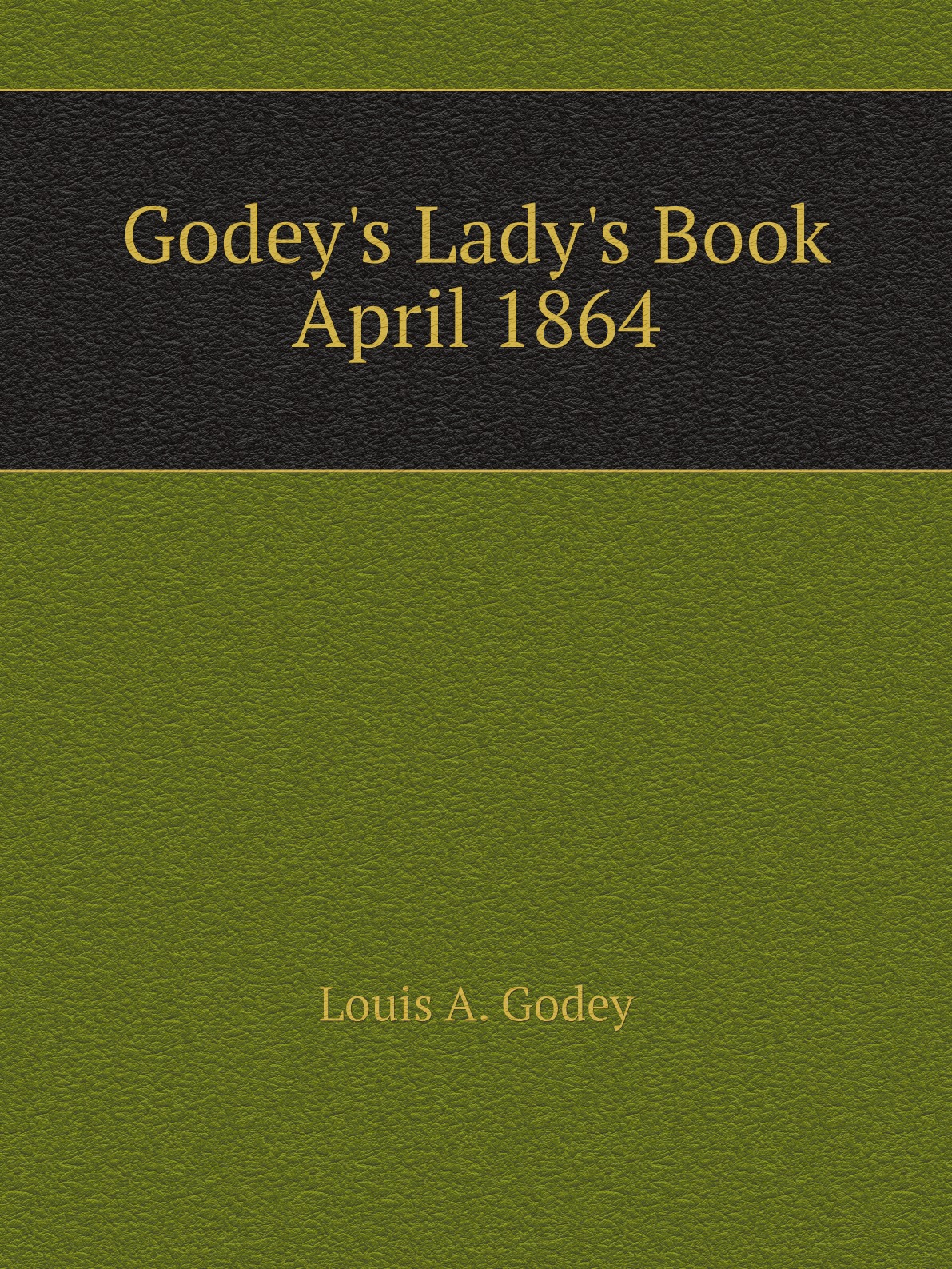 

Godey's Lady's Book April 1864