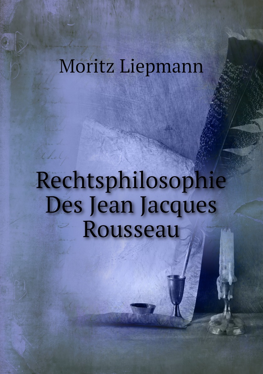 

Rechtsphilosophie Des Jean Jacques Rousseau