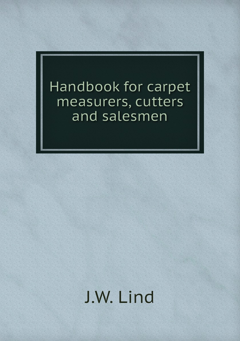 

Handbook for carpet measurers, cutters and salesmen