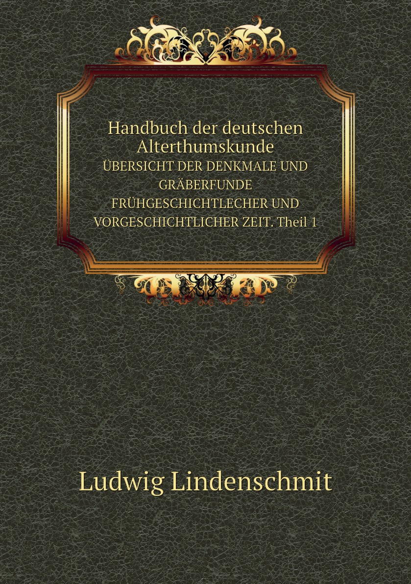 

Handbuch der deutschen Alterthumskunde