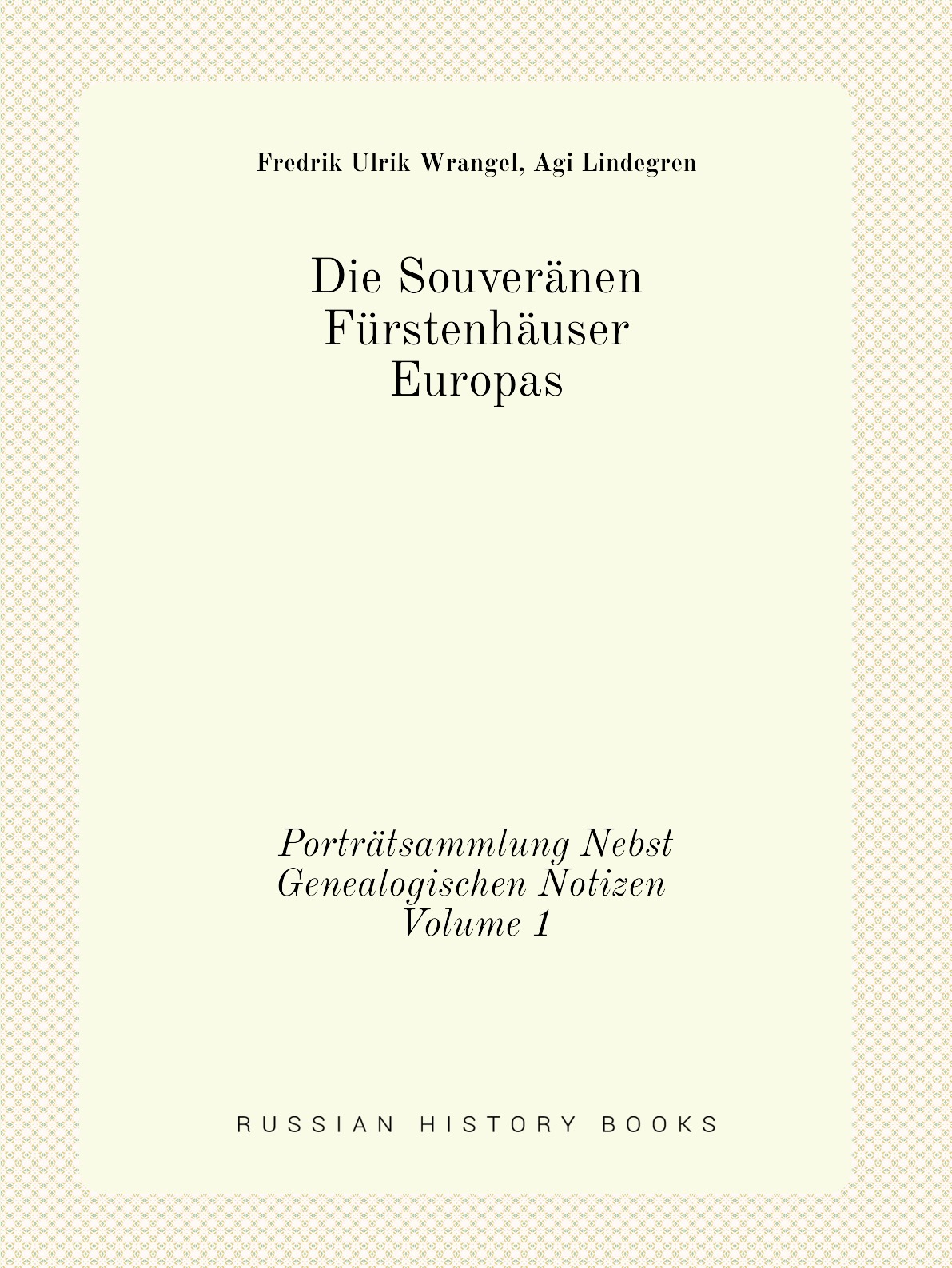 

Die Souveranen Furstenhauser Europas