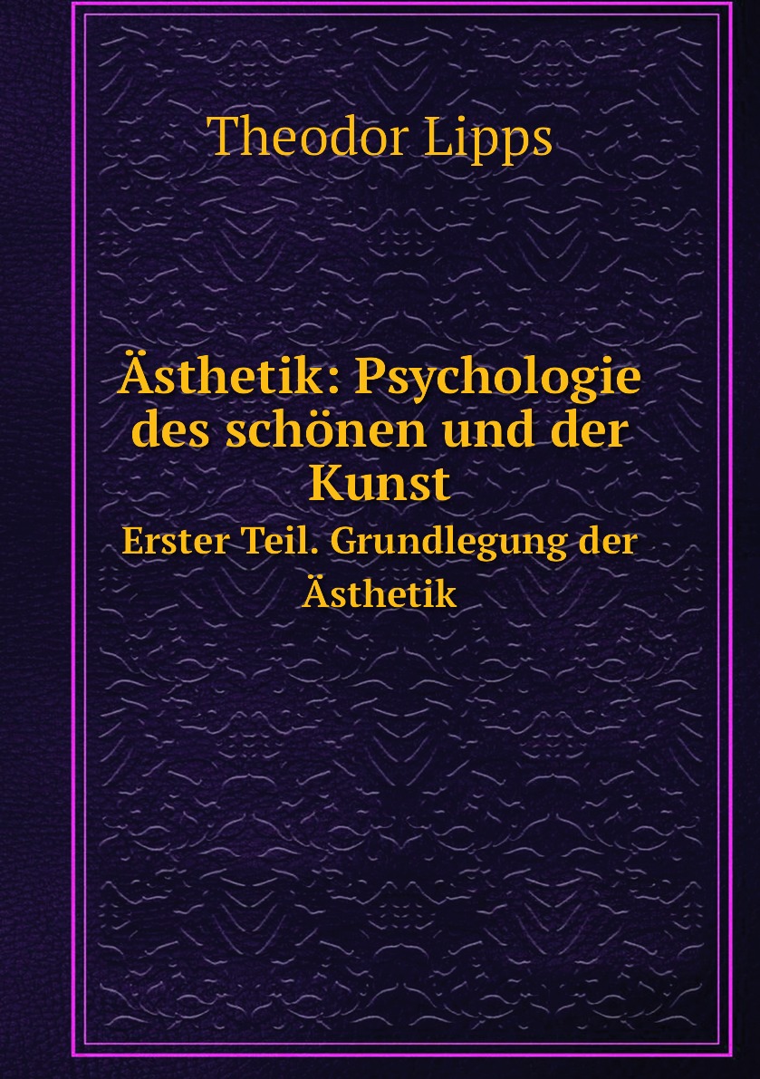 

Asthetik: Psychologie des schonen und der Kunst
