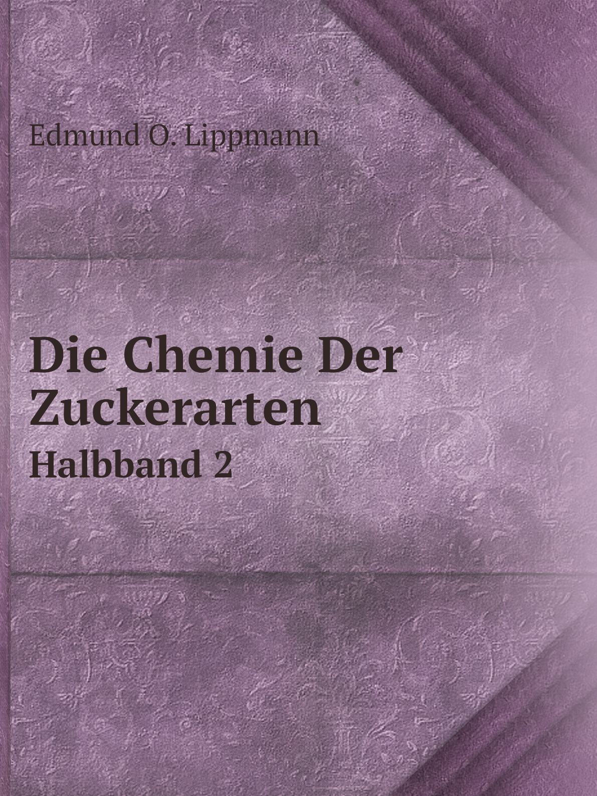 

Die Chemie Der Zuckerarten