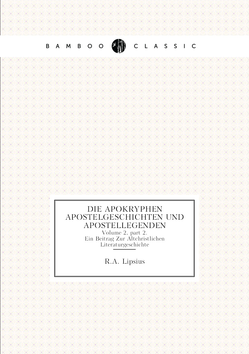 

Die Apokryphen Apostelgeschichten Und Apostellegenden
