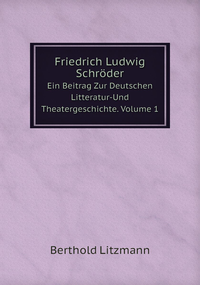 

Friedrich Ludwig Schroder