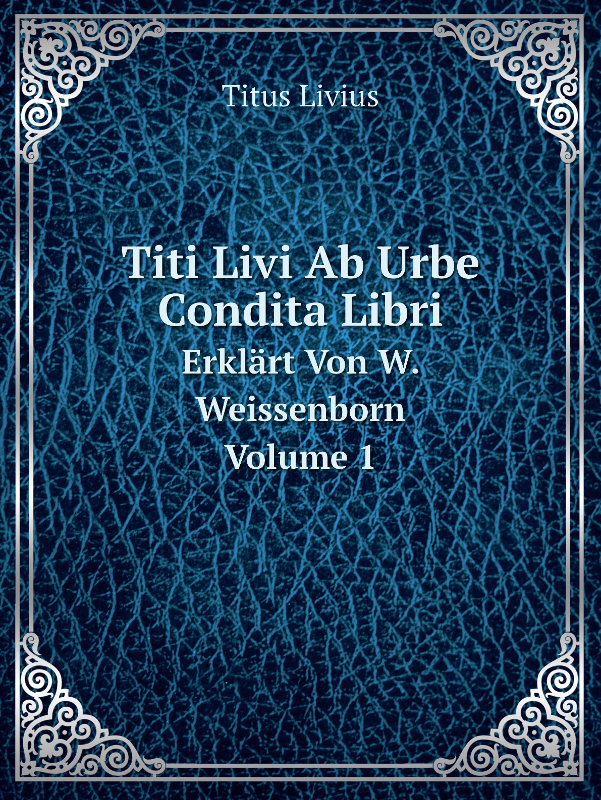 

Titi Livi Ab Urbe Condita Libri