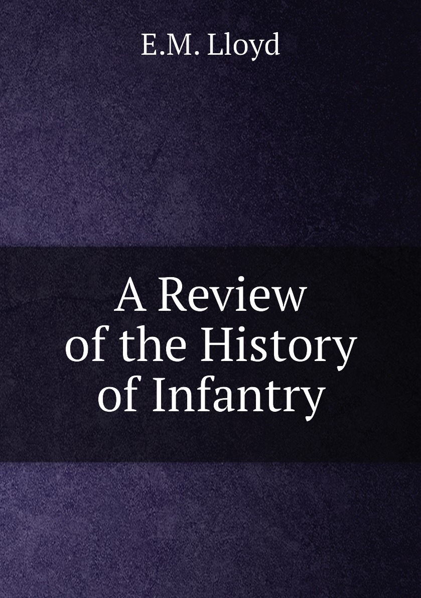 

A Review of the History of Infantry