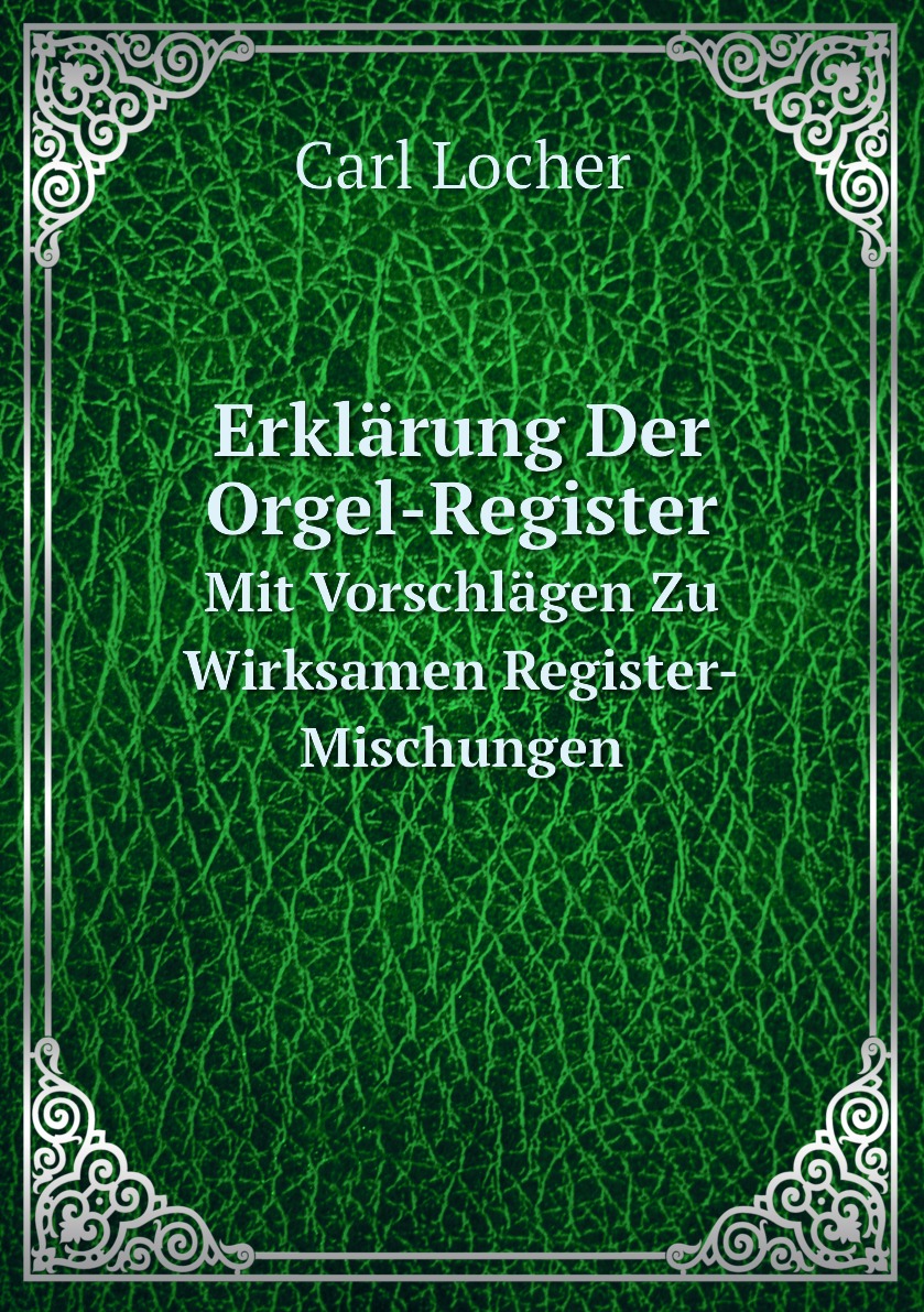 

Erklarung Der Orgel-Register