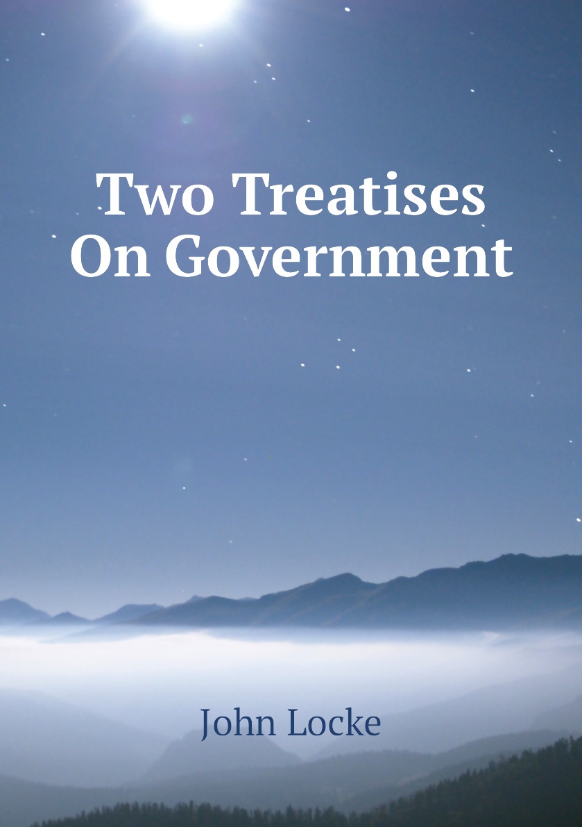 

Two Treatises On Government
