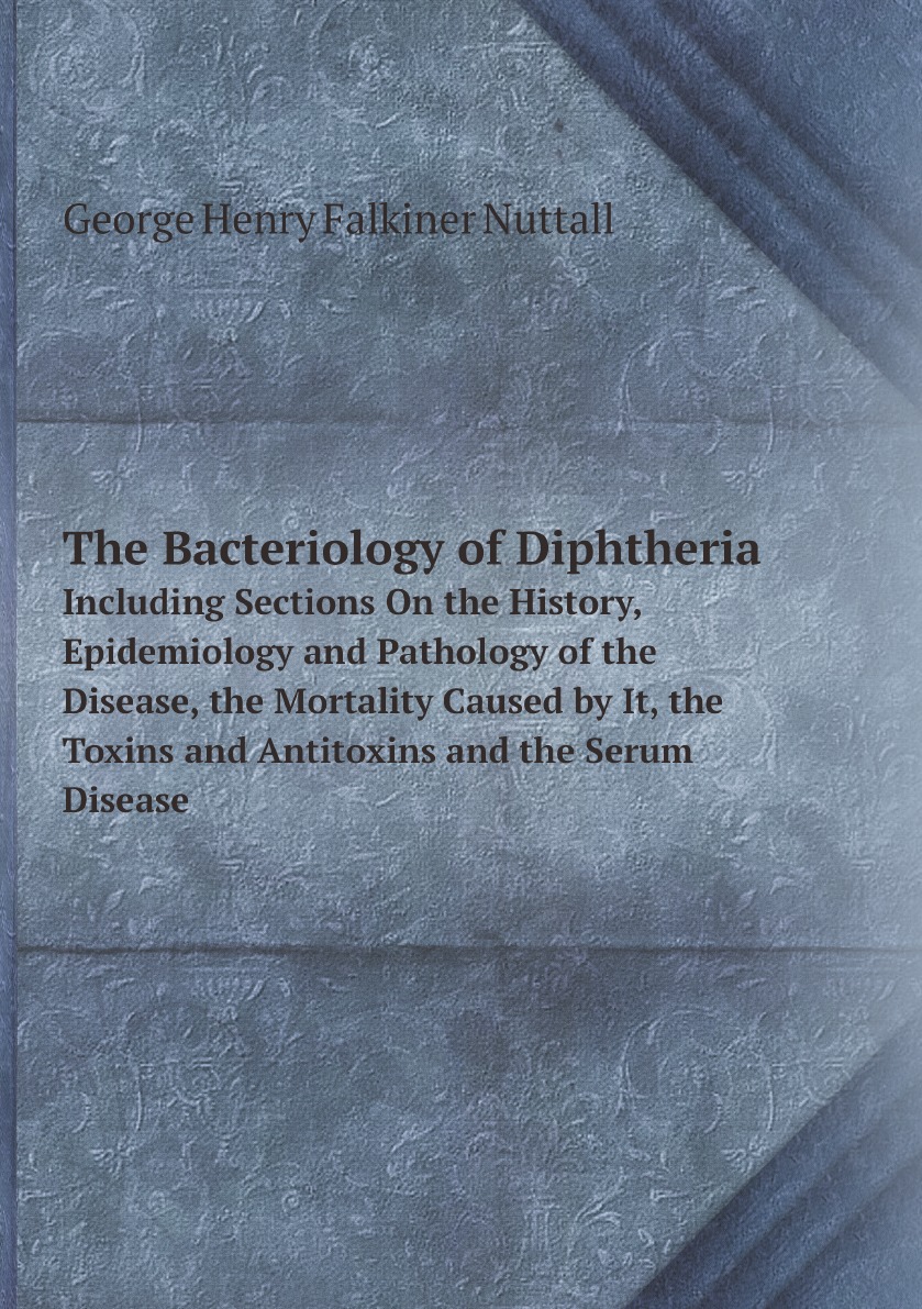 

The Bacteriology of Diphtheria