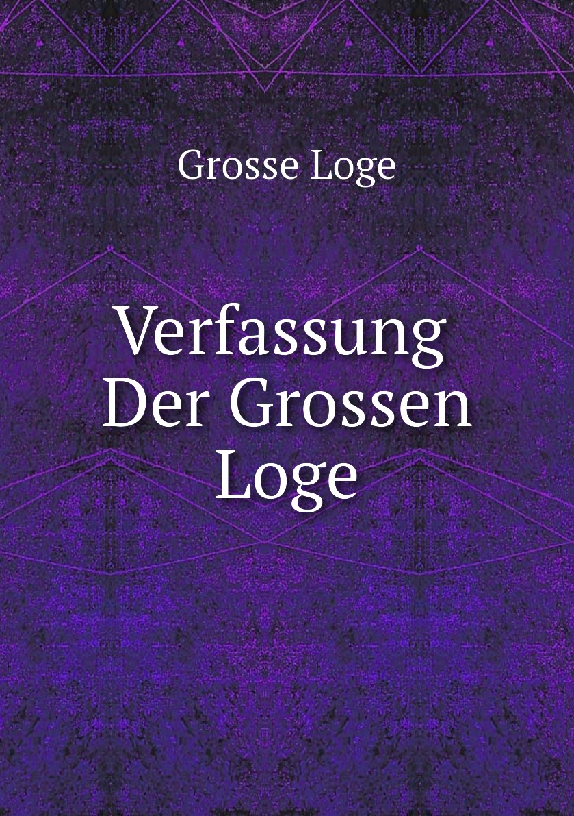 

Verfassung Der Grossen Loge