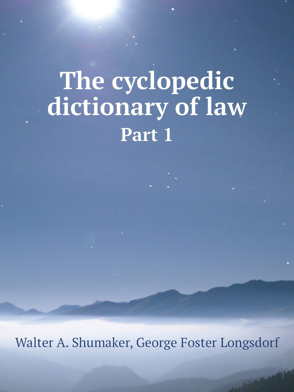 

The cyclopedic dictionary of law