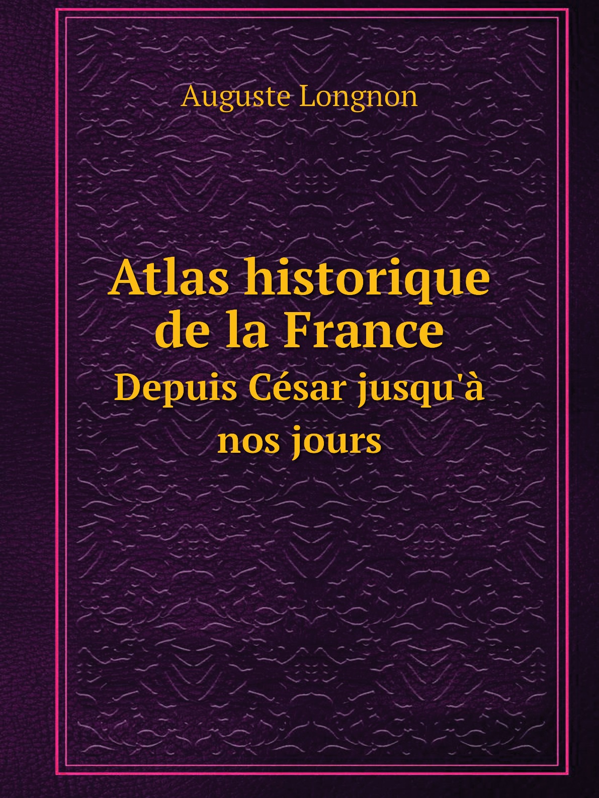 

Atlas historique de la France