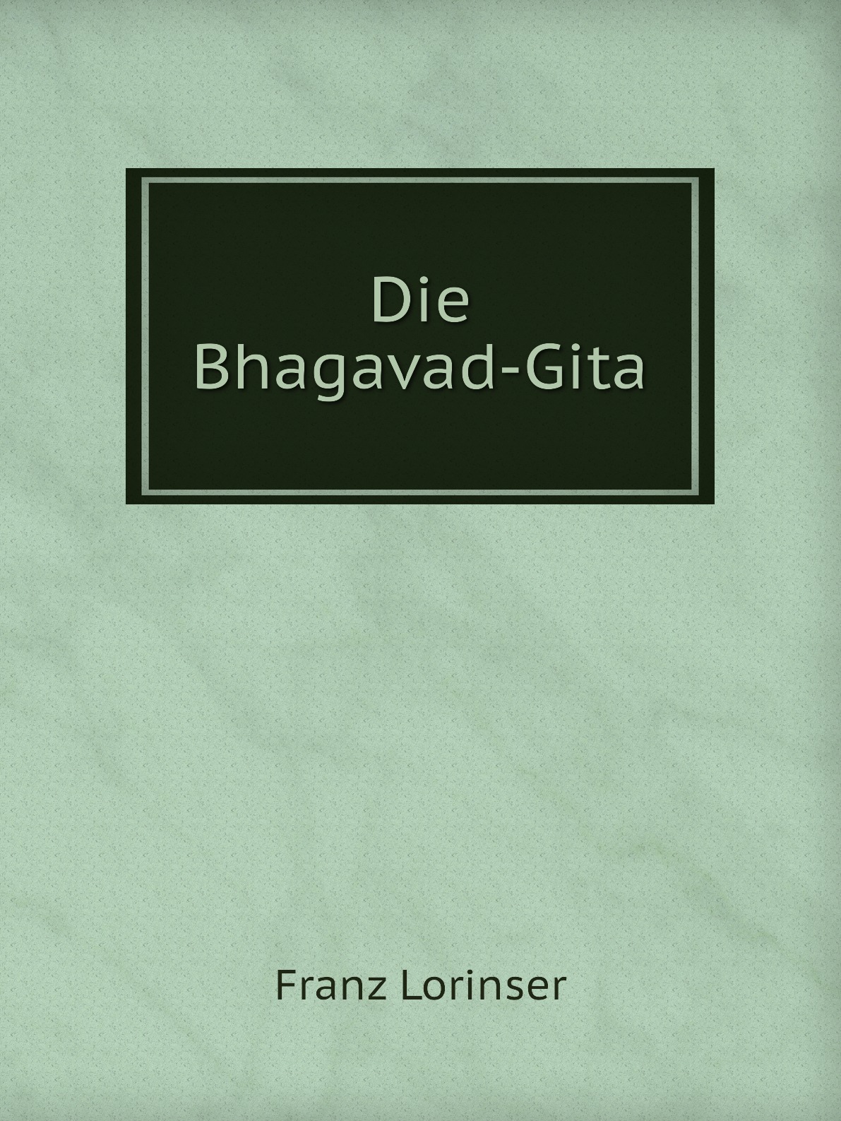 

Die Bhagavad-Gita