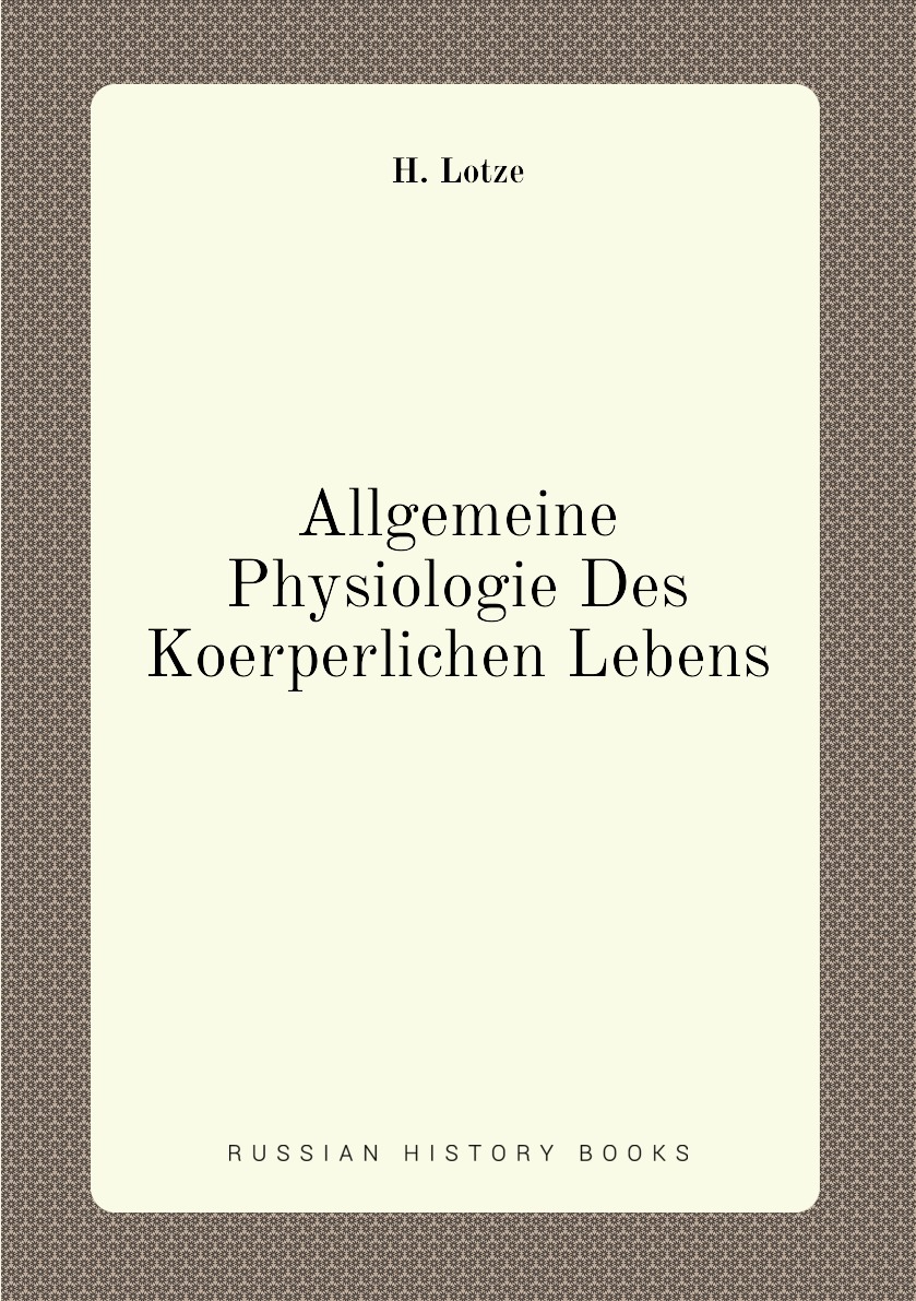 

Allgemeine Physiologie Des Koerperlichen Lebens