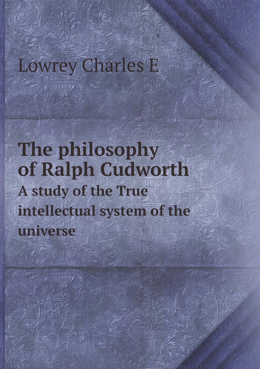 

The philosophy of Ralph Cudworth