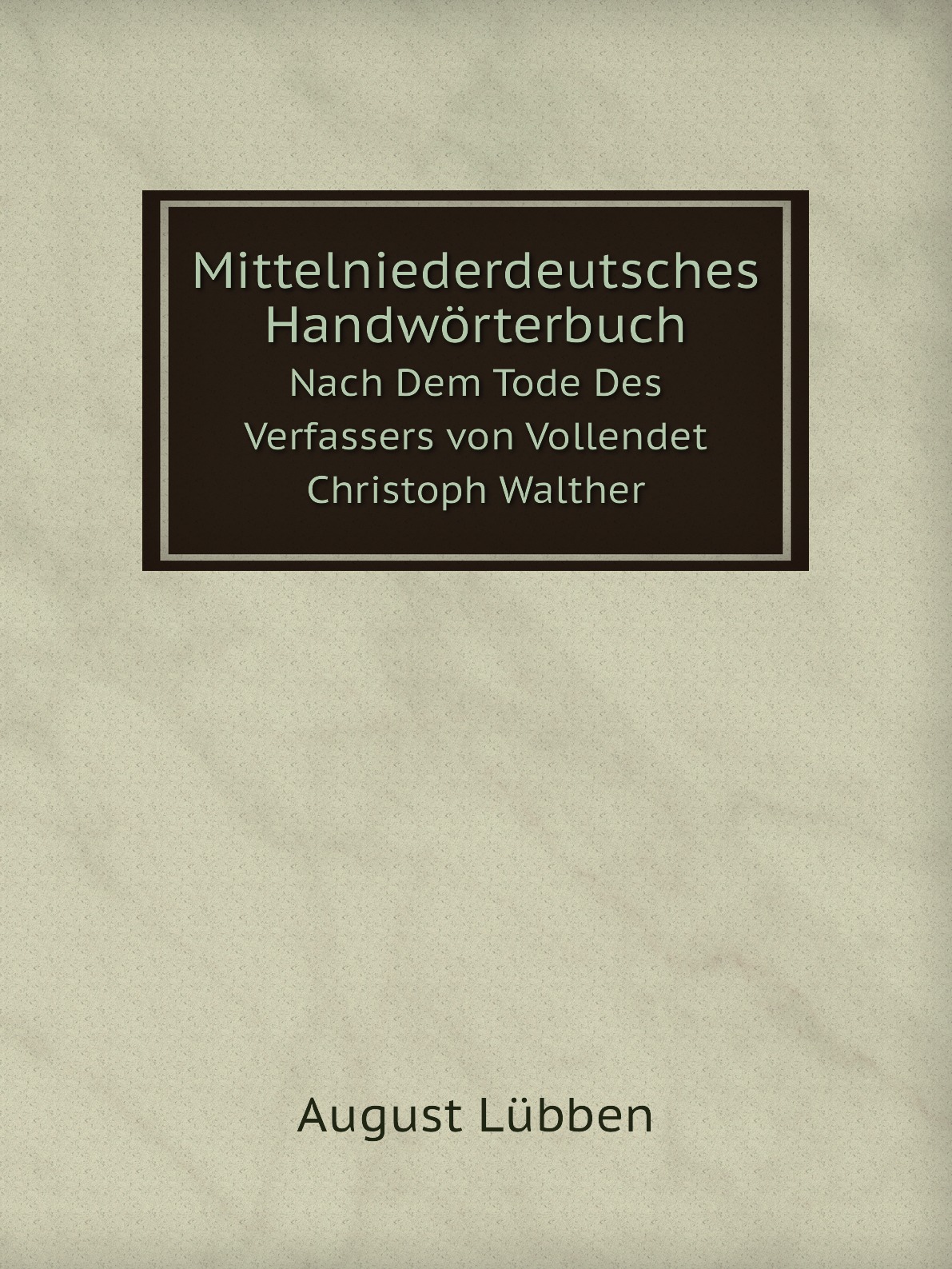

Mittelniederdeutsches Handworterbuch