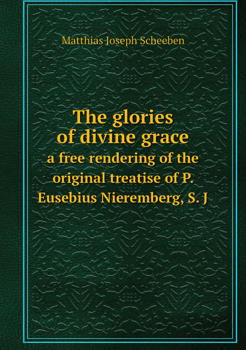 

The glories of divine grace