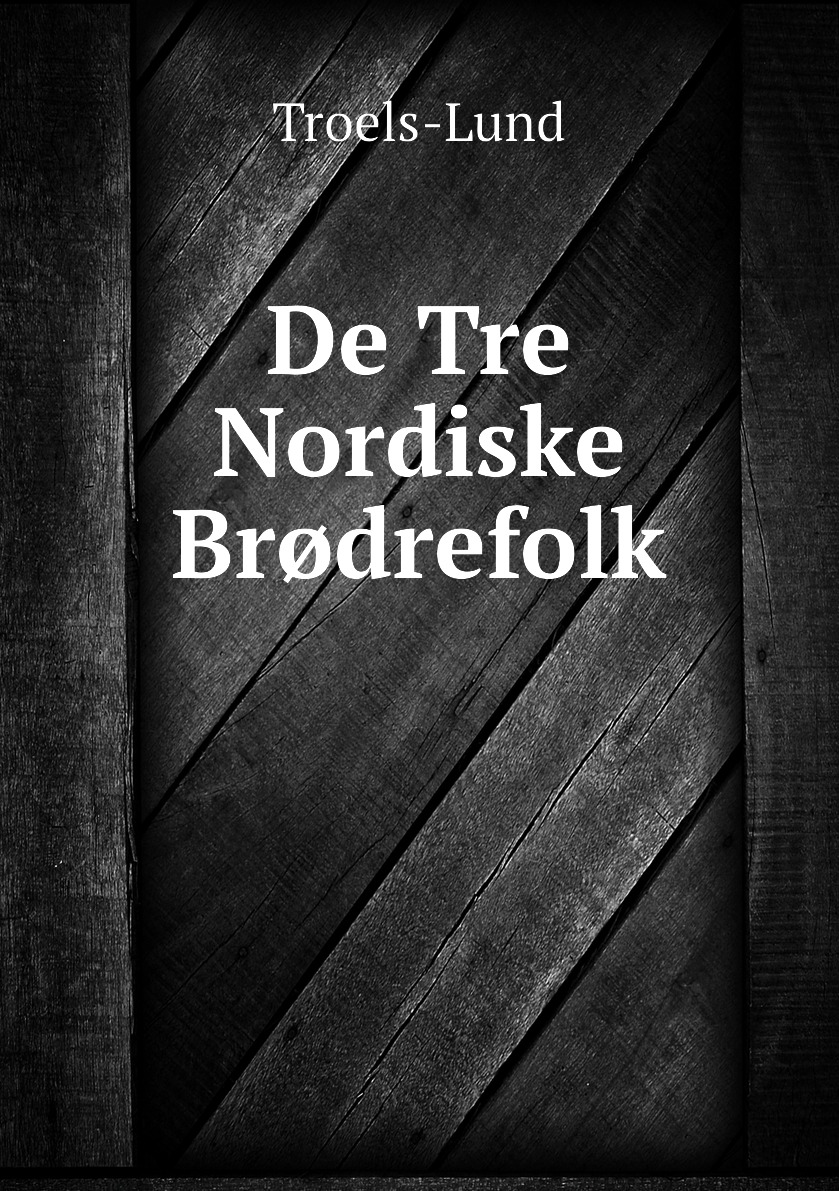 

De Tre Nordiske Brodrefolk