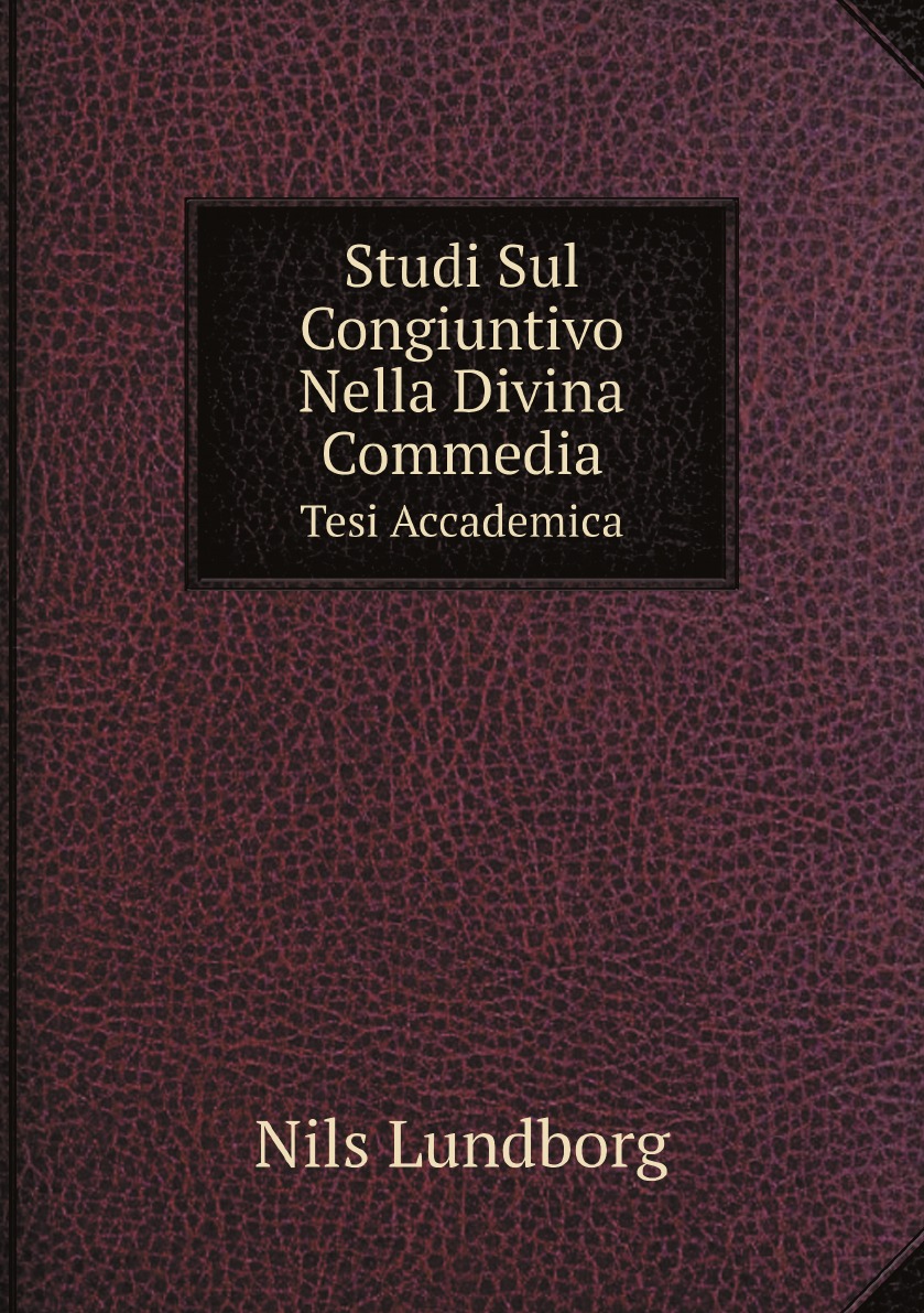 

Studi Sul Congiuntivo Nella Divina Commedia (Italian Edition)