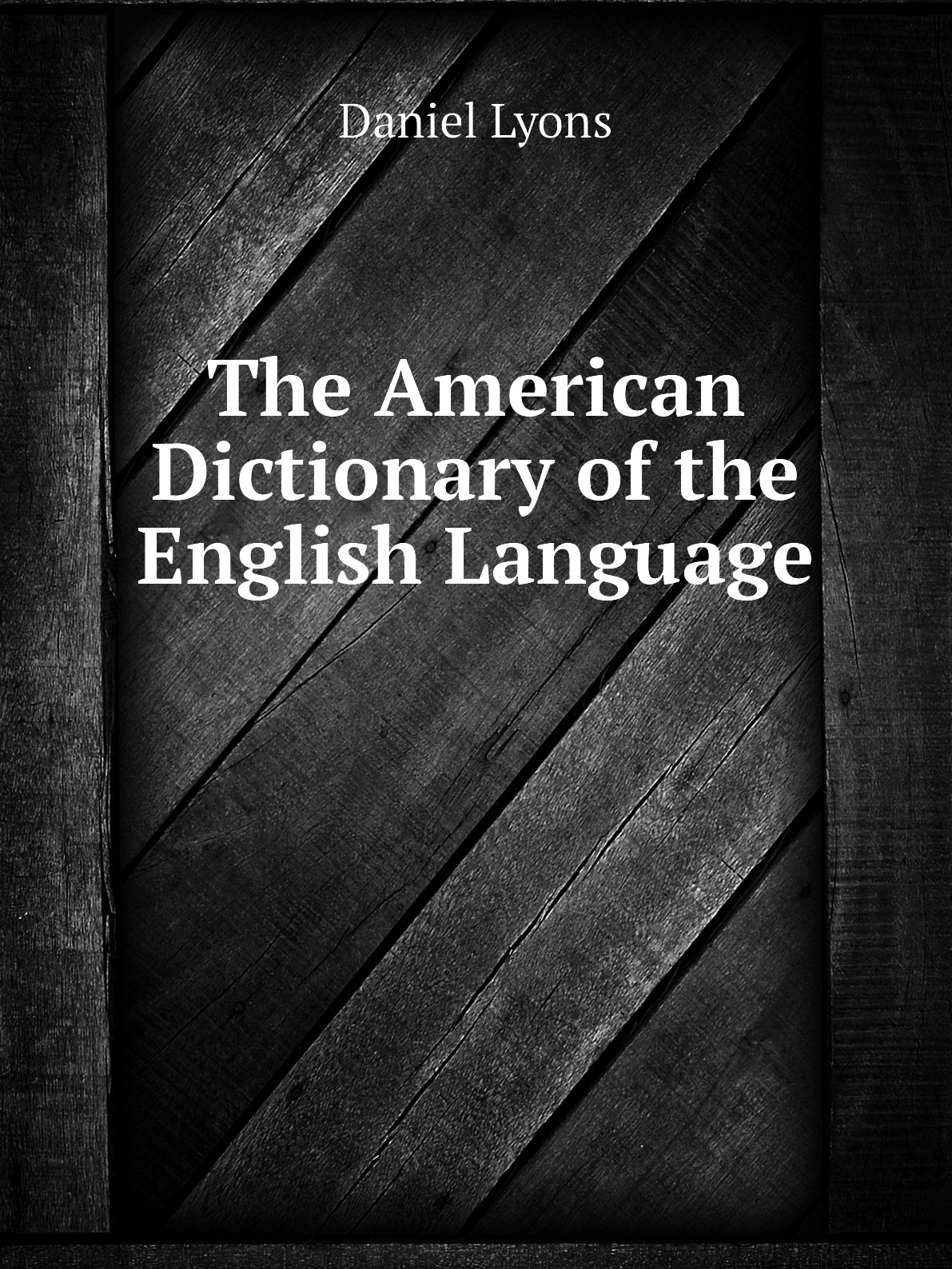 

The American Dictionary of the English Language