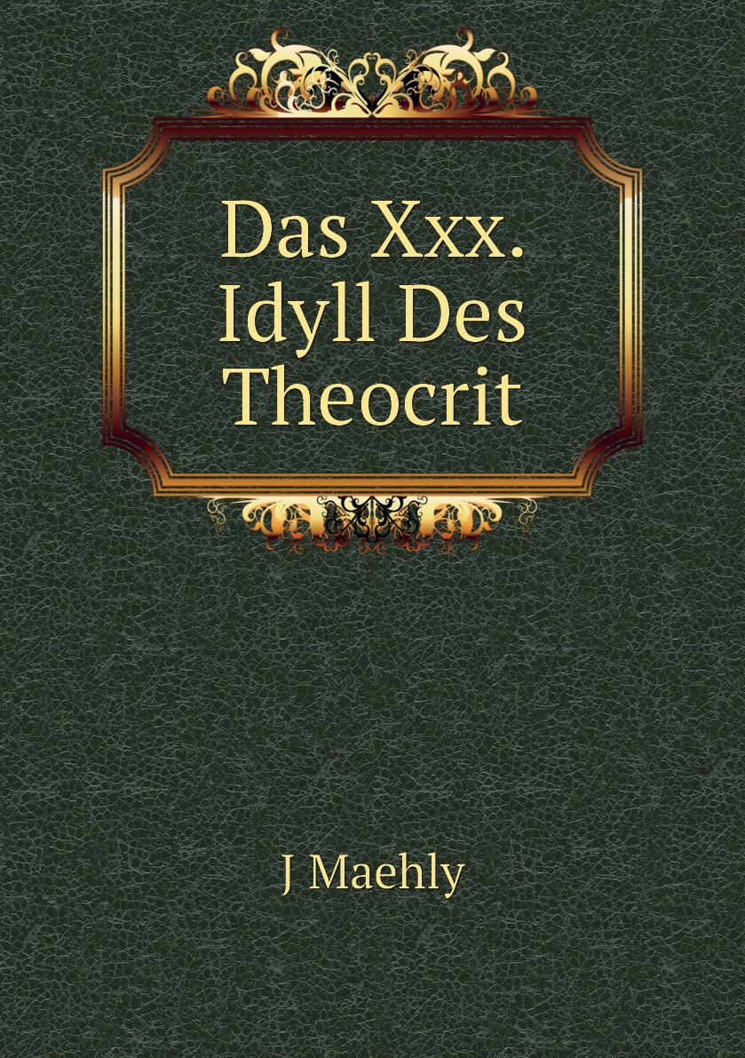 

Das Xxx. Idyll Des Theocrit