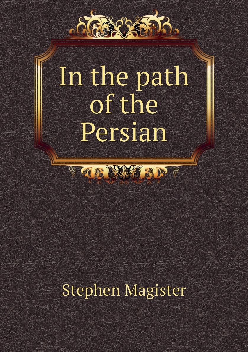 

In the path of the Persian