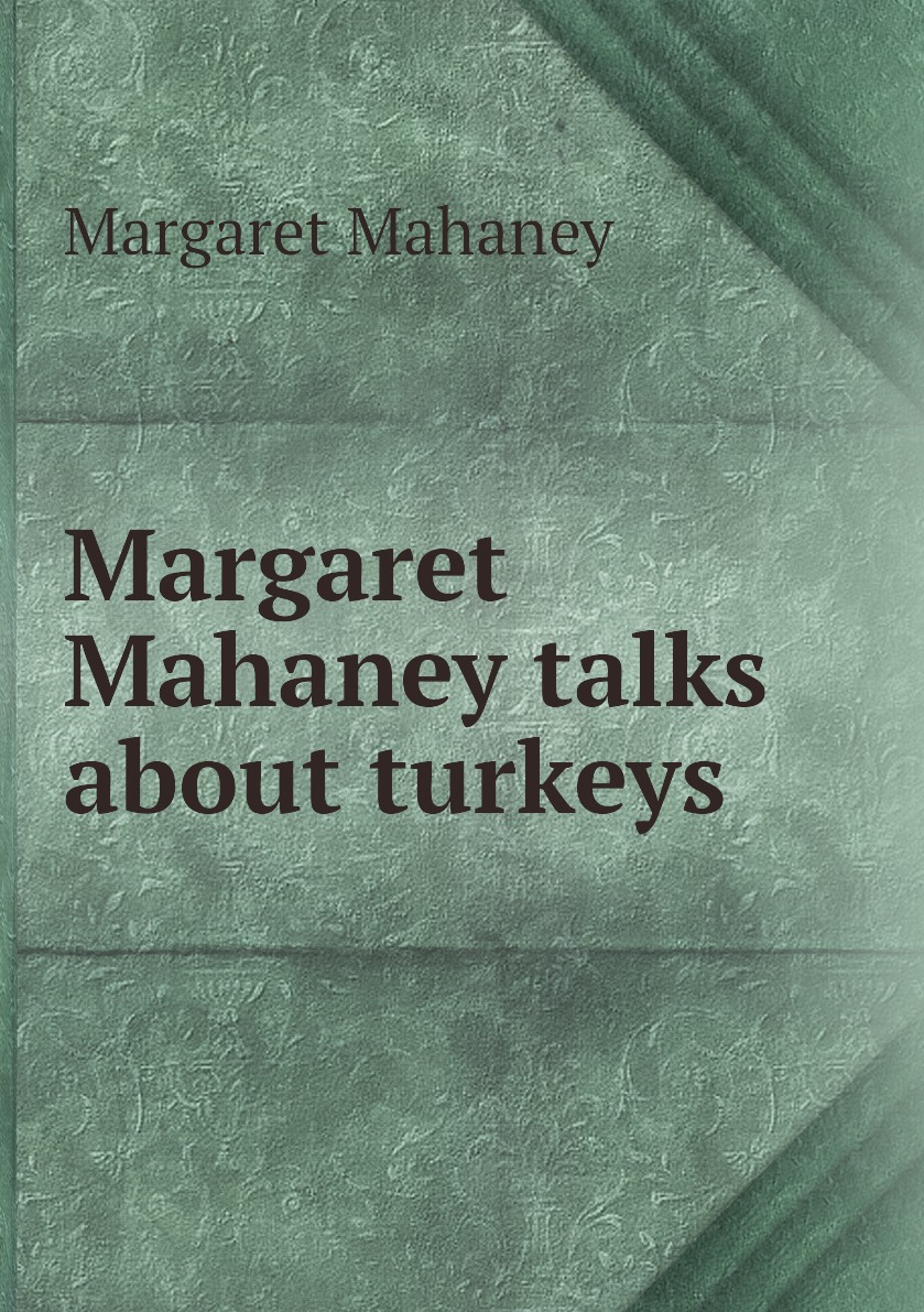

Margaret Mahaney talks about turkeys