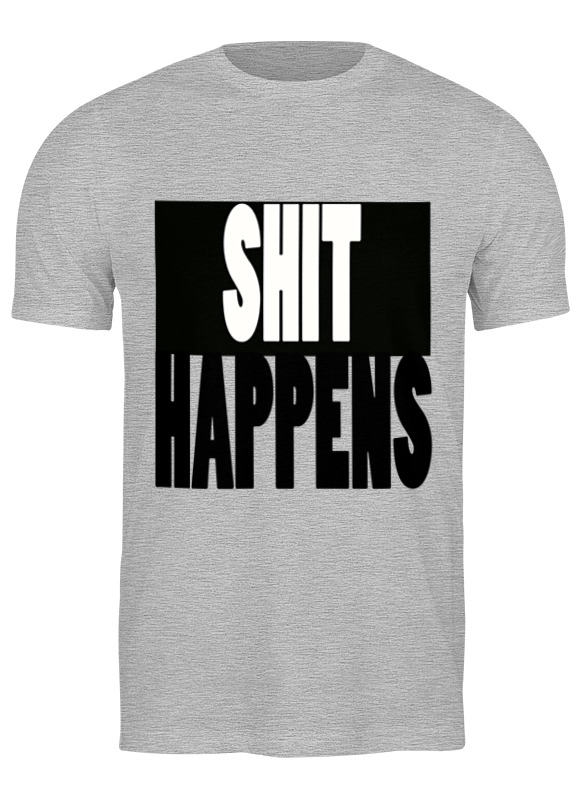 

Футболка мужская Shit happens 1135270 Printio серая 3XL, Shit happens 1135270