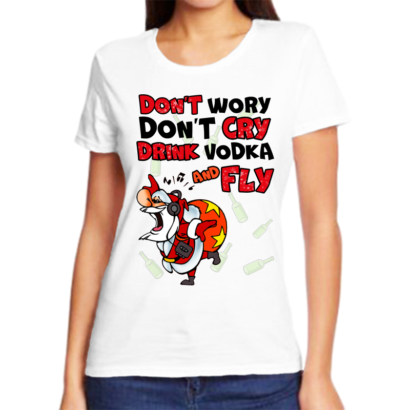 

Футболка женская белая 48 р-р новогодняя dont worry don’t cry drink vodka and fly, Белый, fzh_isi