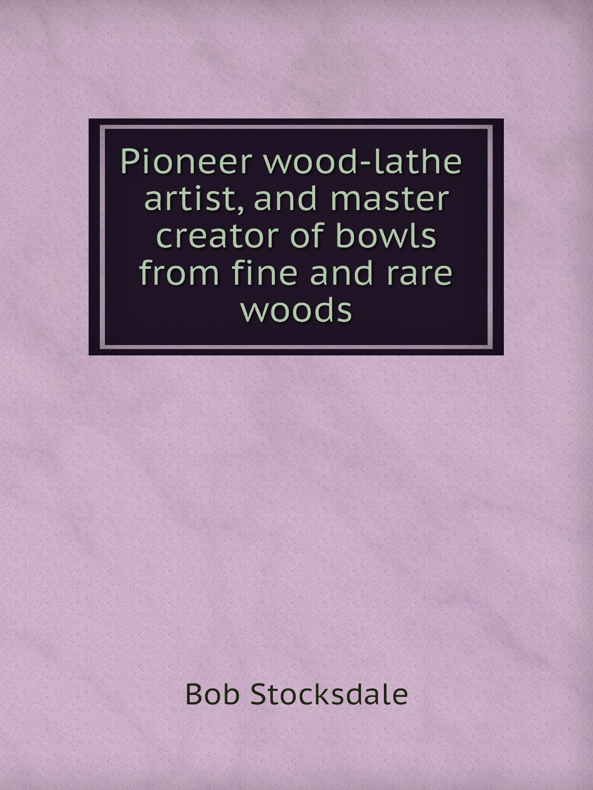 

Pioneer wood-lathe artist, and master creator of bowls from fine and rare woods