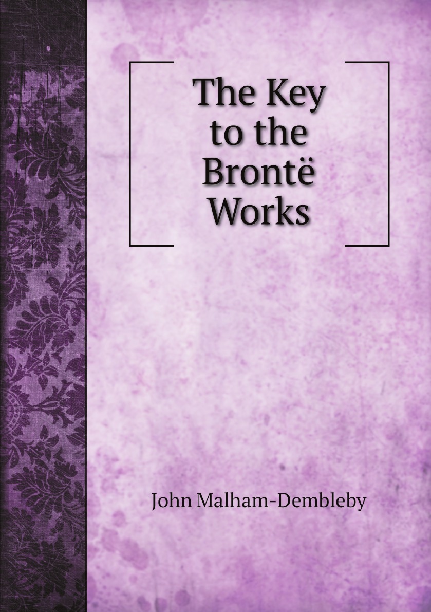 

The Key to the Bronte Works