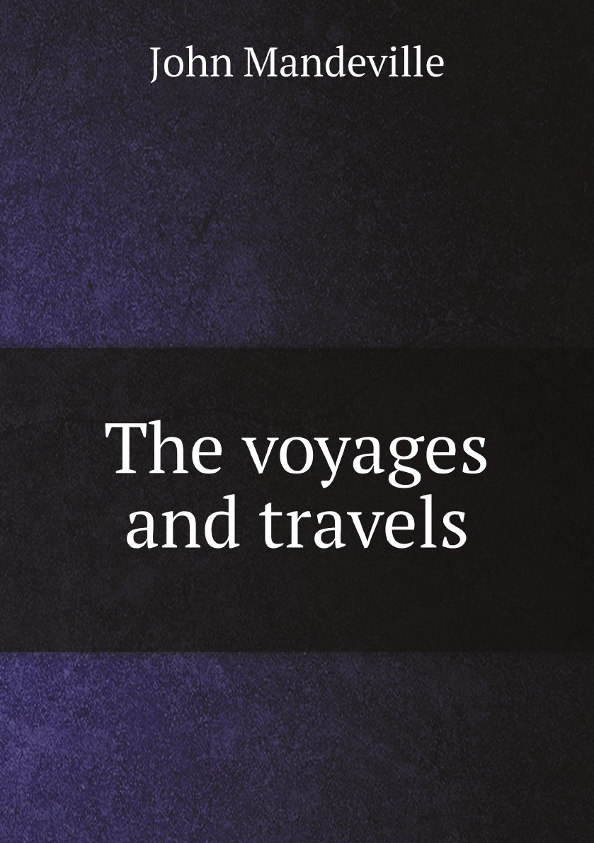 

The voyages and travels
