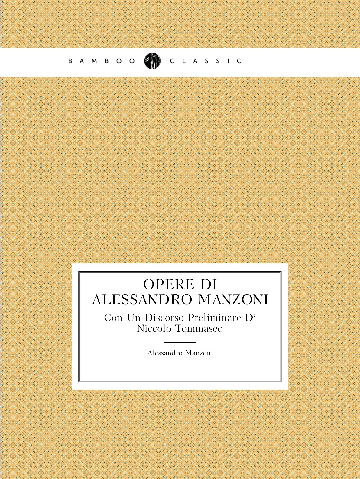 

Opere Di Alessandro Manzoni