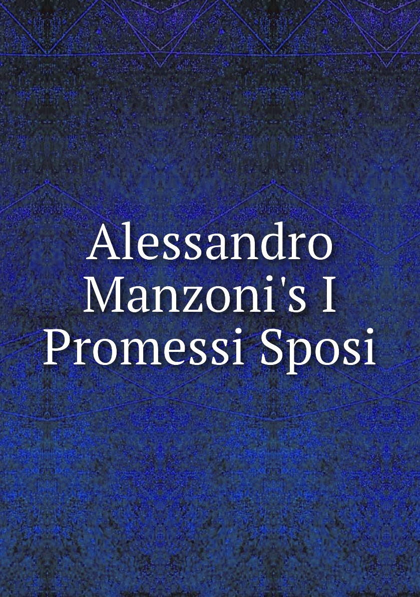 

Alessandro Manzoni's I Promessi Sposi