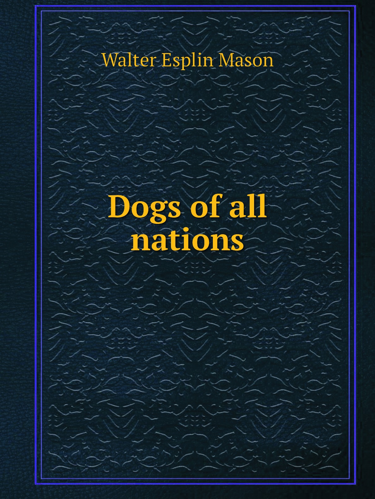 

Dogs of all nations
