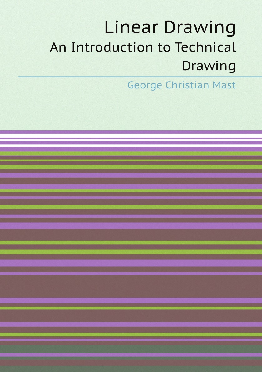 

Linear Drawing: An Introduction to Technical Drawing