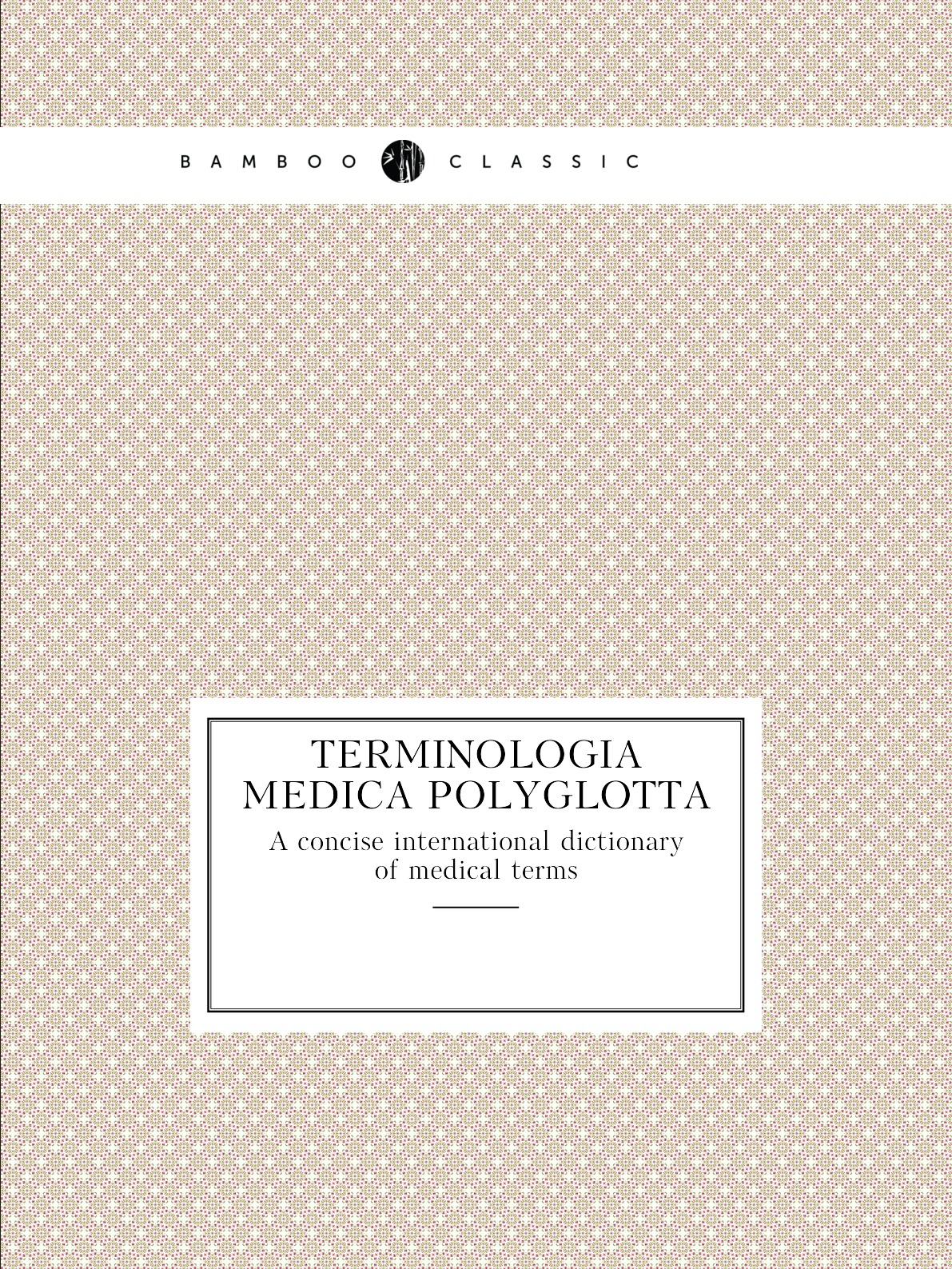 

Terminologia medica polyglotta
