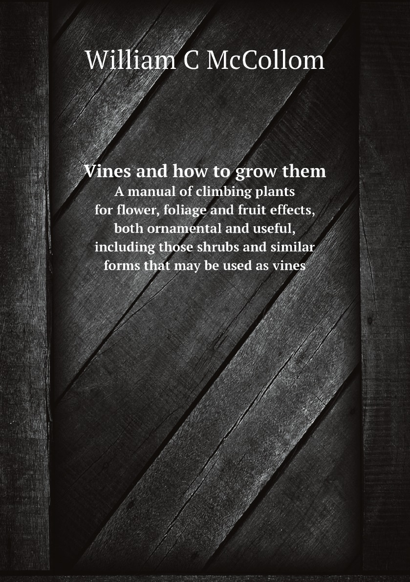 

Vines and how to grow them