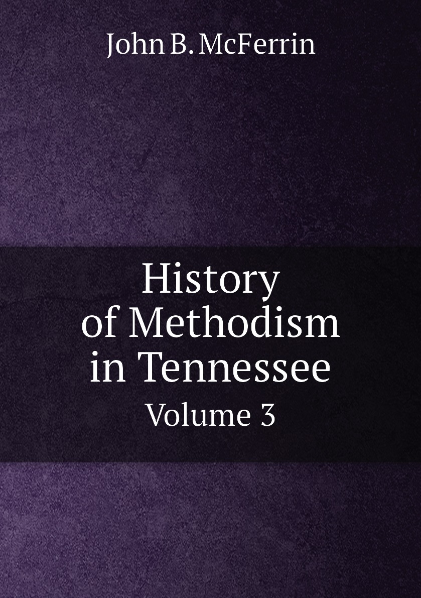 

History of Methodism in Tennessee