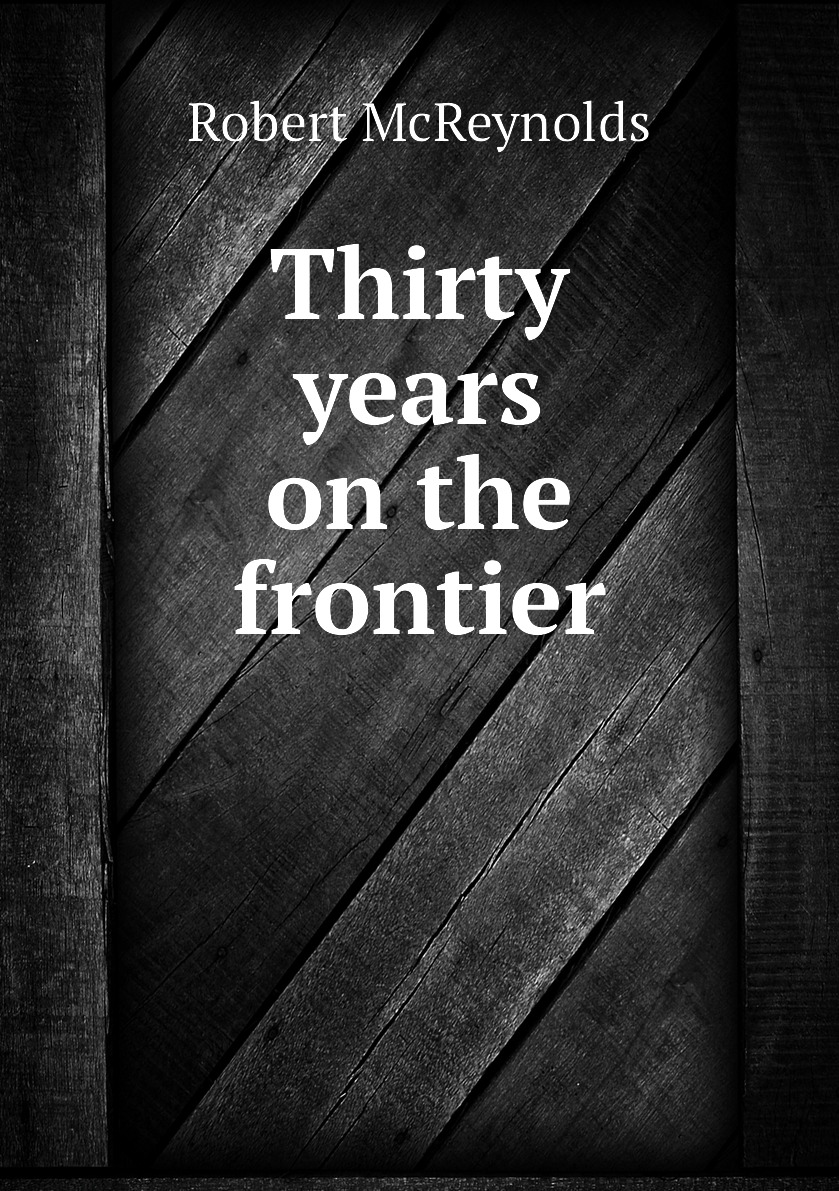 

Thirty years on the frontier